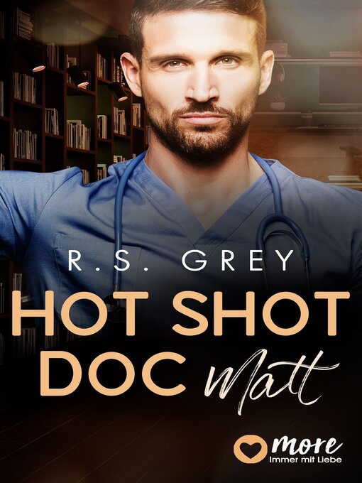 Title details for Hot Shot Doc by R.S. Grey - Wait list